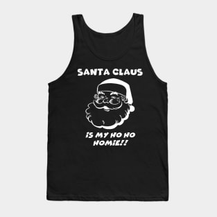 Santa Claus is My Homie White Tank Top